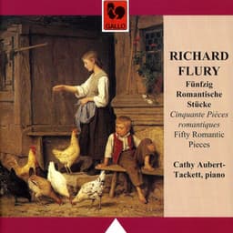 Richard Flury: Cinquante pièces romantiques - Richard Flury