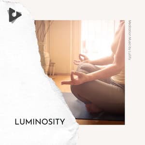 Luminosity - Meditation Music by Lullify