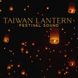 Taiwan Lantern Festival Sound - Art For The People