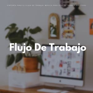 Sinfonía Para El Flujo De Trabajo: Música Para Días De Trabajo Efectivos - Música Tranquila para Cafe
