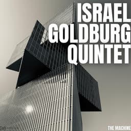 The Machine - Israel Goldberg Quintet