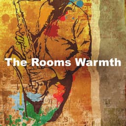 The Rooms Warmth - Friday Morning Jazz Chillout