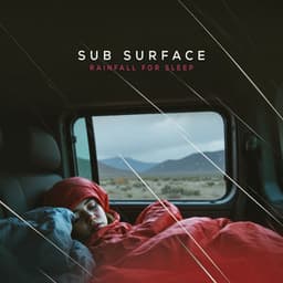 Sub Surface - Rainfall For Sleep