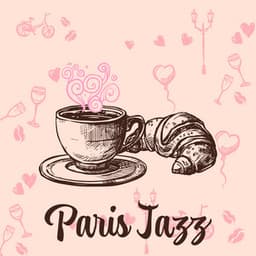 Paris Jazz: Exquisite Smooth Jazz Music | Relaxing Background & Ambience - Jazz Background And Lounge