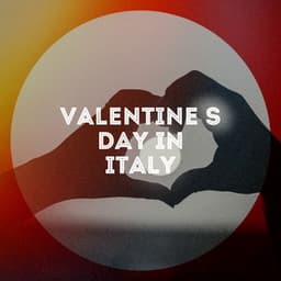 Valentine's day in italy - Valentine's Day