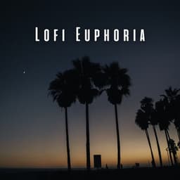 Lofi Euphoria: Music for True Relaxation - Relaxing Lo Fi