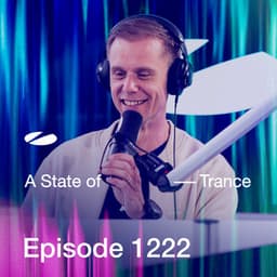 ASOT 1222 - A State of Trance Episode 1222 - Armin van Buuren ASOT Radio