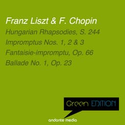 Green Edition - Liszt & Chopin: Hungarian Rhapsodies, S. 244 & Ballade No. 1, Op. 23 - Dubravka Tomšič