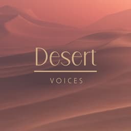 Desert Voices: Mysteries and Mysticism - Wonderful World Crew
