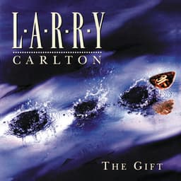 The Gift - Larry Carlton