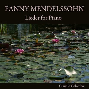 Fanny Mendelssohn: Lieder for Piano - Fanny Mendelssohn