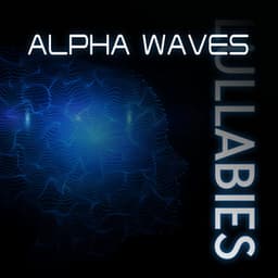 Alpha Waves Lullabies: 12 Hz Sleep Songs, Brain Development During Sleep, Mind Reset - Brain Stimulation Music Collective