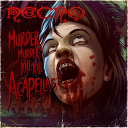 The Murder Murder Kill Kill: Acapellas - Necro