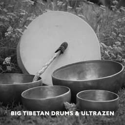 Big Tibetan Drums & UltraZen: Intense Mindful Meditation with Singing Bowls - Hang Drum Pro