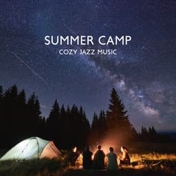 Summer Camp: Cozy Jazz Music with Crackling Fireplace, Smooth & Relaxing Vibe - Jazz Music Collection