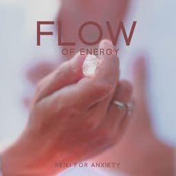Flow of Energy: Reiki for Anxiety, Crystal Palace of Think Positive Thoughts - Reiki Music Energy Healing