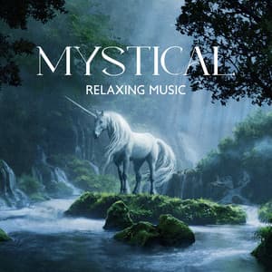 Mystical Relaxing Music: For Spiritual Meditation, Deep Contemplation, Solitary Prayer - Irish Celtic Spirit of Relaxation Academy