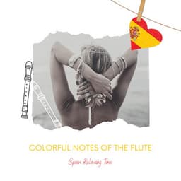 Colorful Notes of the Flute: A Spanish Summer Elixir of Travel - Spain Relaxing Time