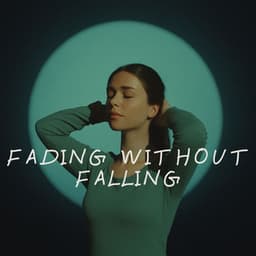 Fading Without Falling - Lyrical Flow Sculptor