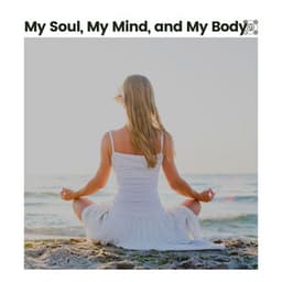 My Soul, My Mind, and My Body - Tranquility Spree