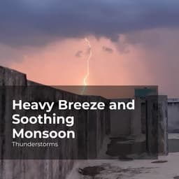 Heavy Breeze and Soothing Monsoon - Thunderstorms