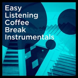 Easy Listening Coffee Break Instrumentals - Bar Lounge