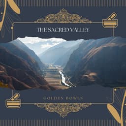 The Sacred Valley - Golden Bowls