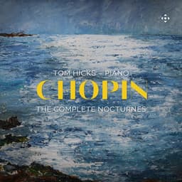 Chopin: The Complete Nocturnes - Frédéric Chopin