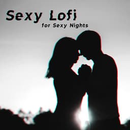 Sexy Lofi for Sexy Nights - James Kenneth