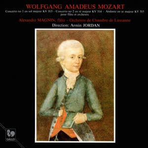 Mozart: Flute Concerto No. 1 in G Major, K. 313 - Flute Concerto No. 2 in D Major, K. 314 - Andante in C Major, K. 315 - Wolfgang Amadeus Mozart