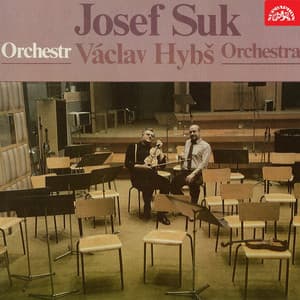Josef Suk - Václav Hybš - Josef Suk