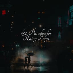 #50 Paradise for Rainy Days - Calm Down