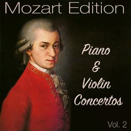 Mozart Edition, Vol. 02 - Piano & Violin Concertos - Wolfgang Amadeus Mozart