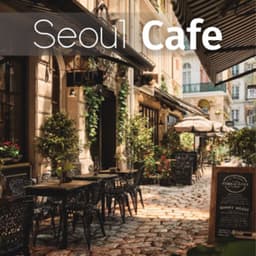 Seoul Cafe - Coffee Shop Music