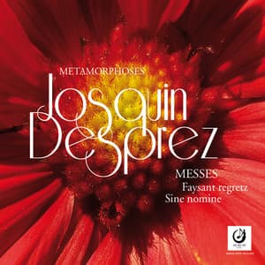 Faysant regretz et Sine nomine, Vol. 9 - Josquin des Prez
