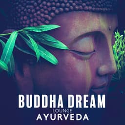 Buddha Dream Lounge: Ayurveda for Relaxation and Inner Beauty - Ayurveda Zen