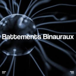 Battements Binauraux - Binaural Beats