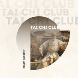 Breath and Flow: Synchronizing Body and Spirit - Tai Chi Club