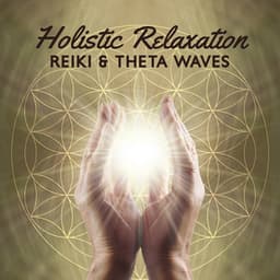 Holistic Relaxation: Reiki & Theta Binaural Beats for Inner Peace & Balance - Reiki Healing Zone
