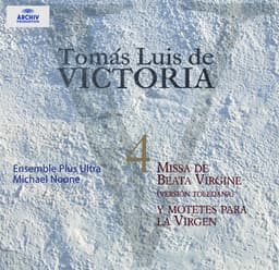 Tomás Luis de Victoria Vol. 4: Missa De Beata Virgine Y Motetes Para La Virgen - Tomás Luis de Victoria