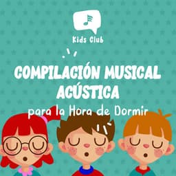 Compilación Musical Acústica para la Hora de Dormir - Zumoberry