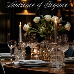 Ambiance of Elegance: Restaurant Jazz for a Fine Dining - Restaurant Background Music Academy