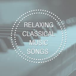 Relaxing Classical Music Songs - Classical Chillout Radio