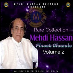 Rare Collection Finest Ghazals, Vol. 2 - Mehdi Hassan