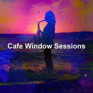 Cafe Window Sessions - Soft Jazz