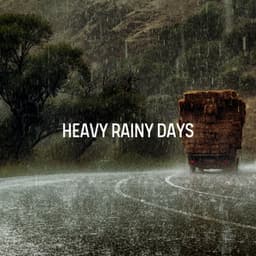 Heavy Rainy Days - Nature and Rain