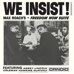 We Insist! Max Roach's Freedom Now Suite MONO - Max Roach