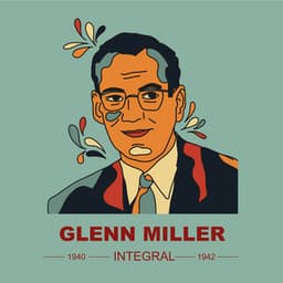 INTEGRAL GLENN MILLER 1940 - 1942 - Glenn Miller