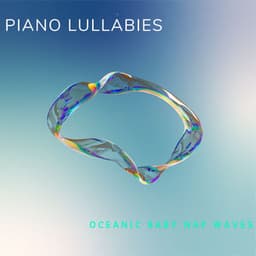 Piano Lullabies: Nature's Baby Harmonies - Lullaby Piano Masters
