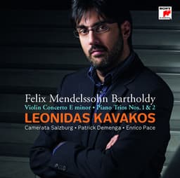 Mendelssohn-Bartholdy: Concerto for Violin & Orchestra op. 64/Piano Trio No. 1 & 2 - Felix Mendelssohn